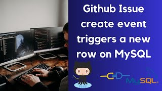 Famous Github Issue create event triggers a new row on MySQL Wealth