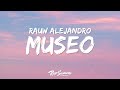 Rauw Alejandro - MUSEO Rauw Alejandro - MUSEO