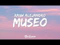 Rauw Alejandro - MUSEO (Letra / Lyrics)