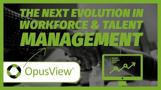 Want to LEVERAGE your Workforce &amp; Talent? | OpusView