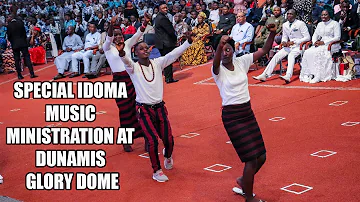 SPECIAL IDOMA MUSIC MINISTRATION AT DUNAMIS GLORY DOME