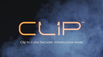 Clip to Cube Decoder - Infrastructure Mode