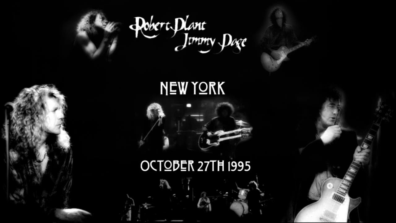 Jimmy Page & Robert Plant Live in New York October 27th 1995 - YouTube