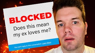 If He Blocks You, He Loves You? Here's The Truth