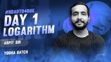 LOGARITHMS DAY 1 | NDA MATHS | YODHA BATCH | ARPIT SIR