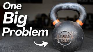 Kettlebells Are The Bestexcept For This