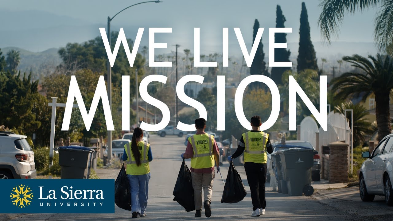 We Live Mission | La Sierra University
