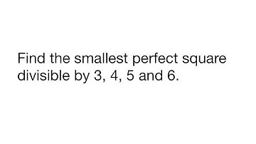 Find the smallest perfect square divisible by 3, 4, 5 and 6.