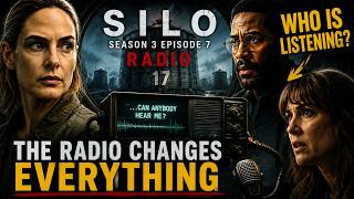 Silo Season 3 Episode 7 Explained | The Radio Changes EVERYTHING