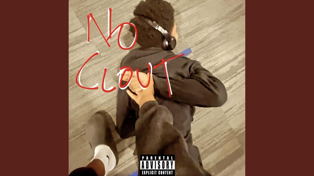 Watch No Clout on YouTube Watch No Clout on YouTube