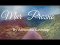 Mur prosno poem by anwesha kashyap mp3