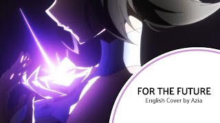 FOR THE FUTURE (Symphogear XV) - English Cover by Azia (Ko-fi cover #2)