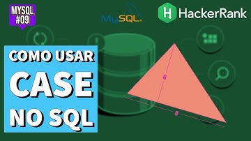 CASE, WHEN E THEN NO SQL (HackerRank) - MySQL #09