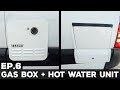 S1E6 Sprinter Van Conversion | Gas Box + Hot Water Unit