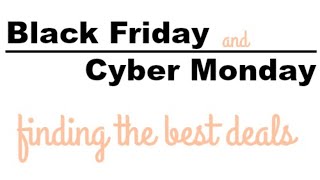 Finding the Best Black Friday & Cyber Monday Deals Live Q&A Finding the Best Black Friday & Cyber Monday Deals Live Q&A