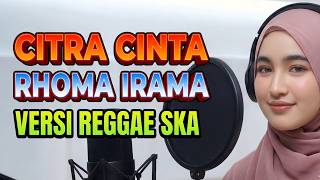 #07 req sub | Citra Cinta - Rhoma Irama | Reggae Ska Version (Cover by Aqila kaisara Vibes)