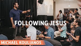 Following Jesus | Michael Koulianos