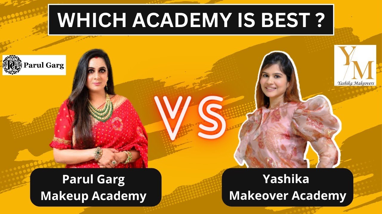 Parul Garg Makeup Academy VS Yashika Makeover Academy YouTube