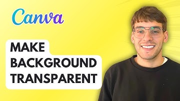How to Make Background Transparent in Canva [2025 Guide]