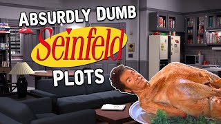 Absurdly Dumb Seinfeld Plots