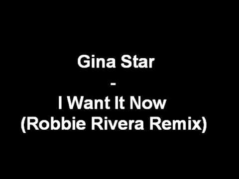 Gina Star - I Want It Now (Robbie Rivera Remix)