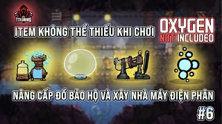 Oxygen Not Included #6 Chế đồ bảo hộ và Xây nhà máy điện phân ( 90% )