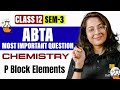 ABTA Chemistry Solution :P Block Elements | Class 12 SEM Chemistry | WBCHSE | LET&#39;S IMPROVE