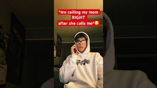 Me calling my mom RIGHT after I missed her call 2 seconds ago🙄#youtubeshorts #funny #fypシ #relatble