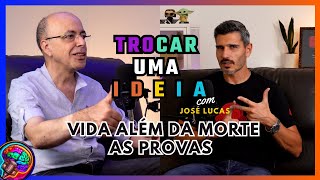 Existe Vida Além Da Morte As Provas Ignoradas Por José Lucas