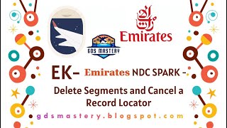 ✈️ EK Emirates NDC SPRK | Delete Segments and Cancel a Record Locator