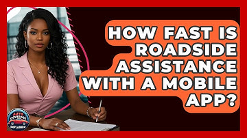 How Fast Is Roadside Assistance With A Mobile App? - Auto Coverage Explained