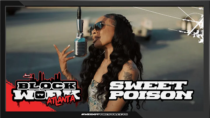 Sweet Poison - 5L (Blockworktv Performance) [Atlanta]