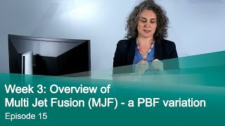Episode 15 Overview Of Multi Jet Fusion Mjf - A Pbf Variation
