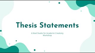Thesis Statement Workshop | Noel Studio