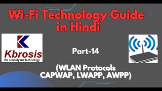 Wireless Protocols |CAPWAP vs LAWAPP |WiFi प्रोटोकॉल क्या है screenshot 4