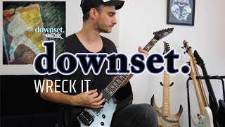 Downset &#39;Wreck It&#39; (GUITAR COVER NEW SONG 2022)