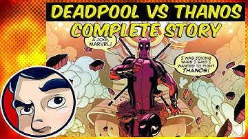 Deadpool Vs. Thanos - Complete Story | Comicstorian