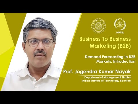 Lec 32 - Demand Forecasting in B2B Markets: Introduction