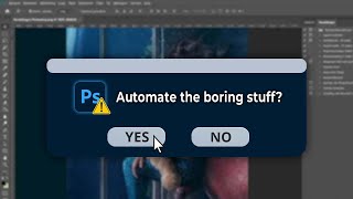 How To Automate The Boring Stuff In Photoshop