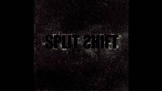 Split Shift - Wrist
