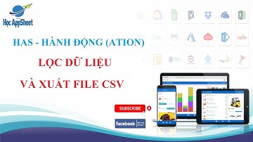 #Học_AppSheet/ #Hành_động_Action/ Lọc và xuất file CSV của dữ liệu đã lọc