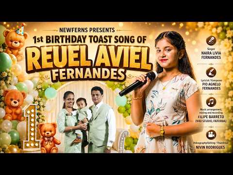 1st Birthday Toast Song | Reuel Aviel Fernandes | Singer - Naira Livia Fernandes
