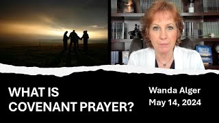 WHAT IS COVENANT PRAYER?