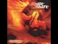 Split Shift - Wrist