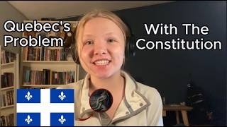 Quebec’s Problem With The Constitution