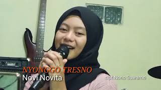 nyonggo tresno  Novi Novita  karya cak NONO