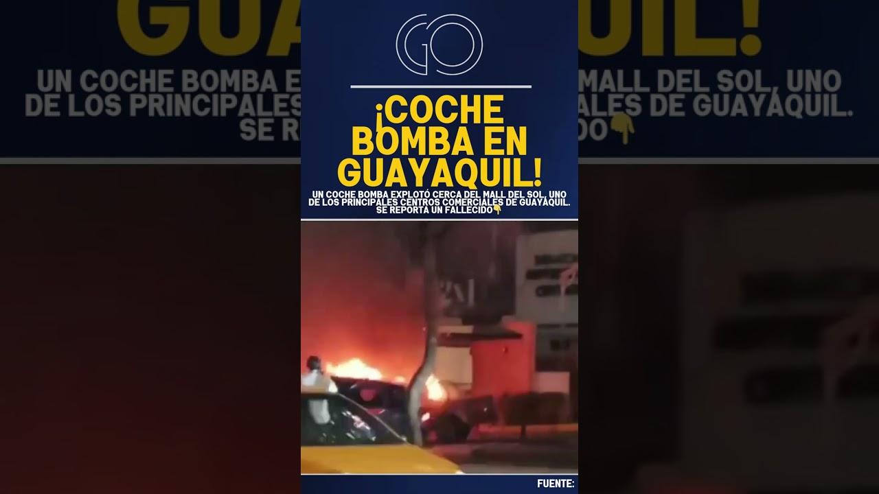 COCHE B0MB4 EN GUAYAQUIL