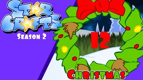 StarCrafts Christmas Special 2013 the Twelve Days of StarCrafts