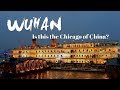 Wuhan: is this the Chicago of China?