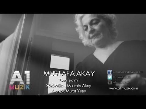 Mustafa Akay - Can Işığım